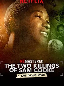 ReMastered: The Two Killings of Sam Cooke