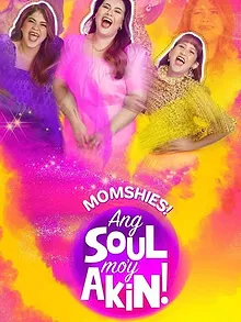 Momshies! Ang Soul Mo'y Akin