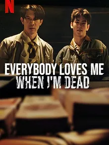 Everybody Loves Me When I'm Dead