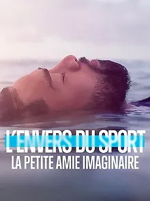 L'Envers du sport : La petite amie imaginaire