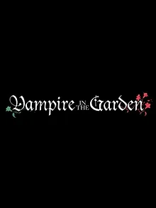 Vampire in the Garden