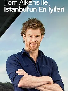 Tom Aikens ile İstanbulun En İyileri