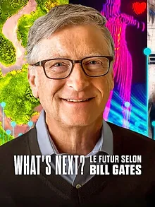 What's Next? Le futur selon Bill Gates
