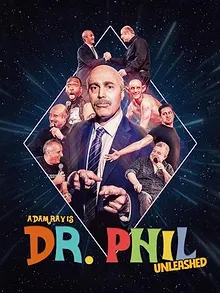 Adam Ray Is Dr. Phil UNLEASHED