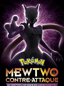 Pokémon : Mewtwo contre-attaque - Évolution
