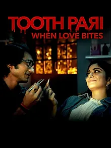 Tooth Pari : L'amour à pleines dents