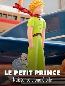 Le Petit Prince: naissance d'une étoile
