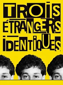 Trois étrangers identiques