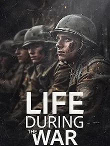 Life During the War