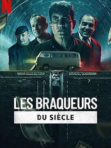 Les Braqueurs du siècle