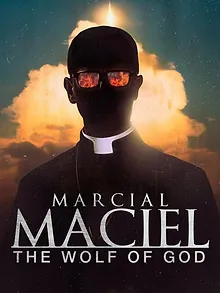 Marcial Maciel, el lobo De Dios