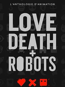 Love, Death & Robots