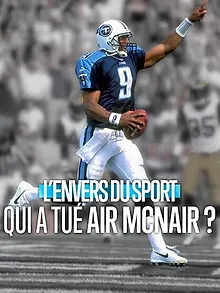 L'Envers du Sport : Qui a tué Air McNair ?