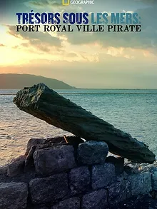 Trésors sous les mers : Port Royal ville pirate