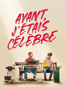 Avant, j'étais célèbre