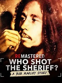 ReMastered: Who Shot the Sheriff ?