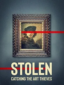 Stolen: Catching the Art Thieves