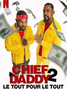 Chief Daddy 2 : Le tout pour le tout