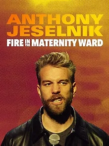 Anthony Jeselnik: Fire in the Maternity Ward