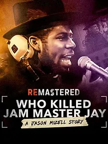 ReMastered: Who Killed Jam Master Jay?