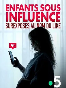 Le monde en face - Enfants sous influence : surexposés au nom du like