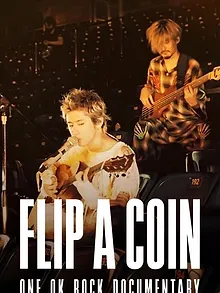 Flip a Coin: One Ok Rock Documentary