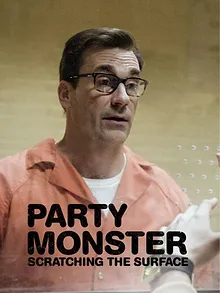 Party Monster: Scratching the Surface