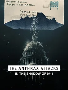 The Anthrax Attacks: In the Shadow of 9/11
