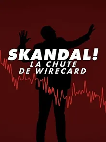 Skandal! La chute de Wirecard