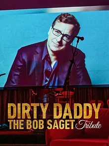Dirty Daddy: The Bob Saget Tribute