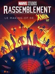 Rassemblement : le making-of de X-Men '97