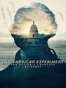 The American Experiment : Une nation à l'épreuve du temps