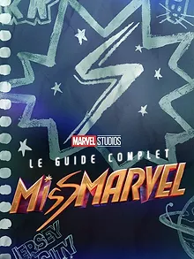 Le guide complet Miss Marvel