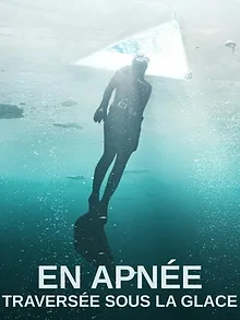 En apnée : Traversée sous la glace