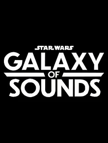 Star Wars : Galaxie sonore