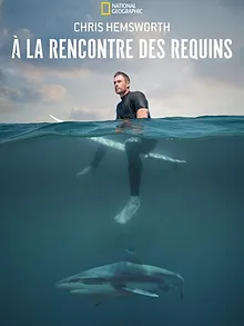 Chris Hemsworth à la rencontre des requins