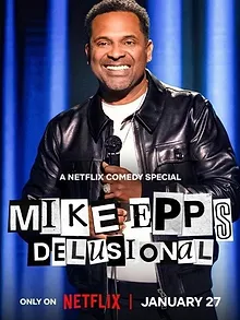 Mike Epps: Delusional
