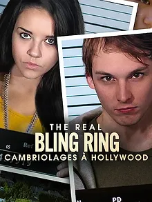 The Real Bling Ring : Cambriolages à Hollywood