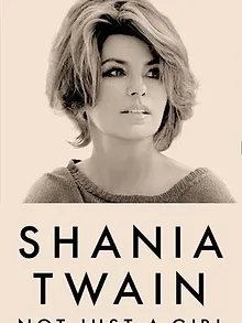 Shania Twain: Not Just a Girl