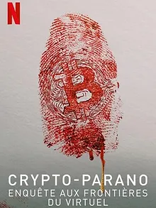 Crypto-parano : Enquête aux frontières du virtuel