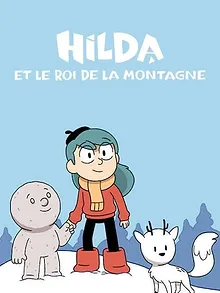 Hilda et le Roi de la montagne