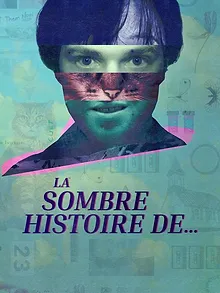 La sombre histoire de...