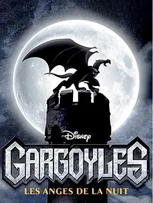 Gargoyles, les anges de la nuit