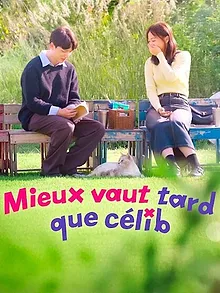 Mieux vaut tard que celib'