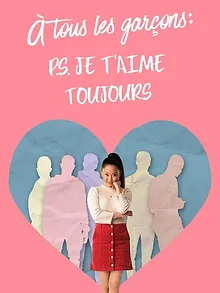 À tous les garçons : P.S. Je t'aime toujours