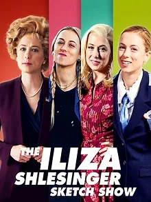The Iliza Shlesinger Sketch Show