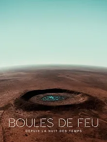 Boules de feu : depuis la nuit des temps