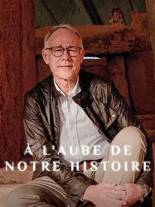 À l'aube de notre histoire