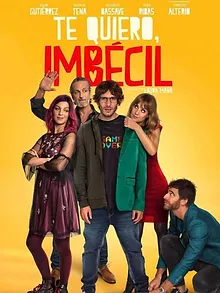 Je t'aime, Imbécile !