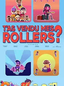 T'as vendu mes rollers?